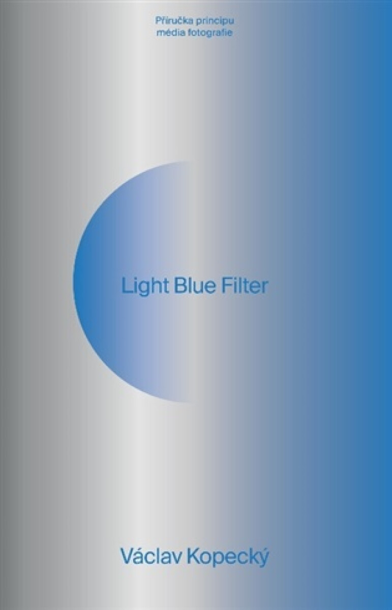 Kniha Light Blue Filter - Příručka principu média fotografie