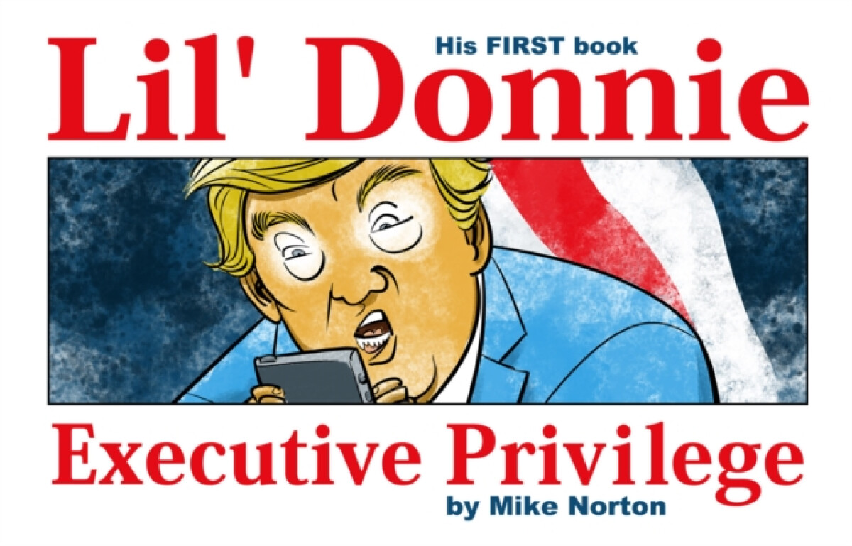 Kniha Lil' Donnie Volume 1: Executive Privilege