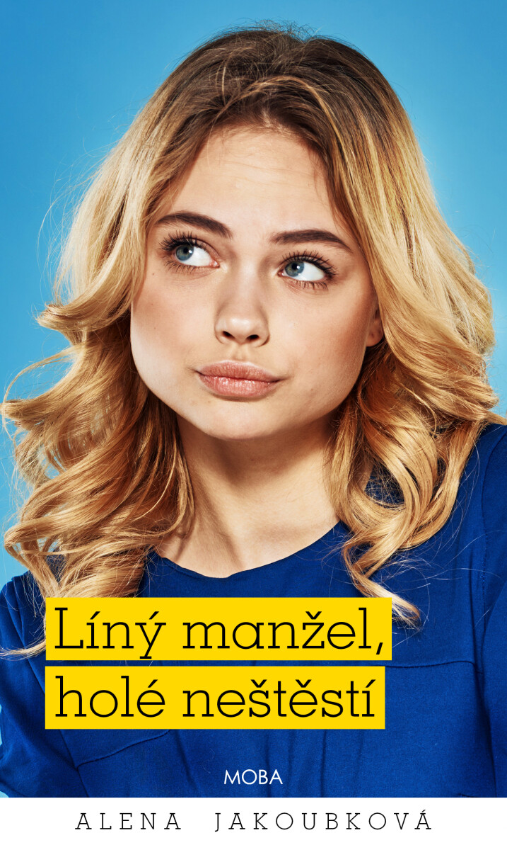 Líný manžel holé neštěstí - Alena Jakoubková