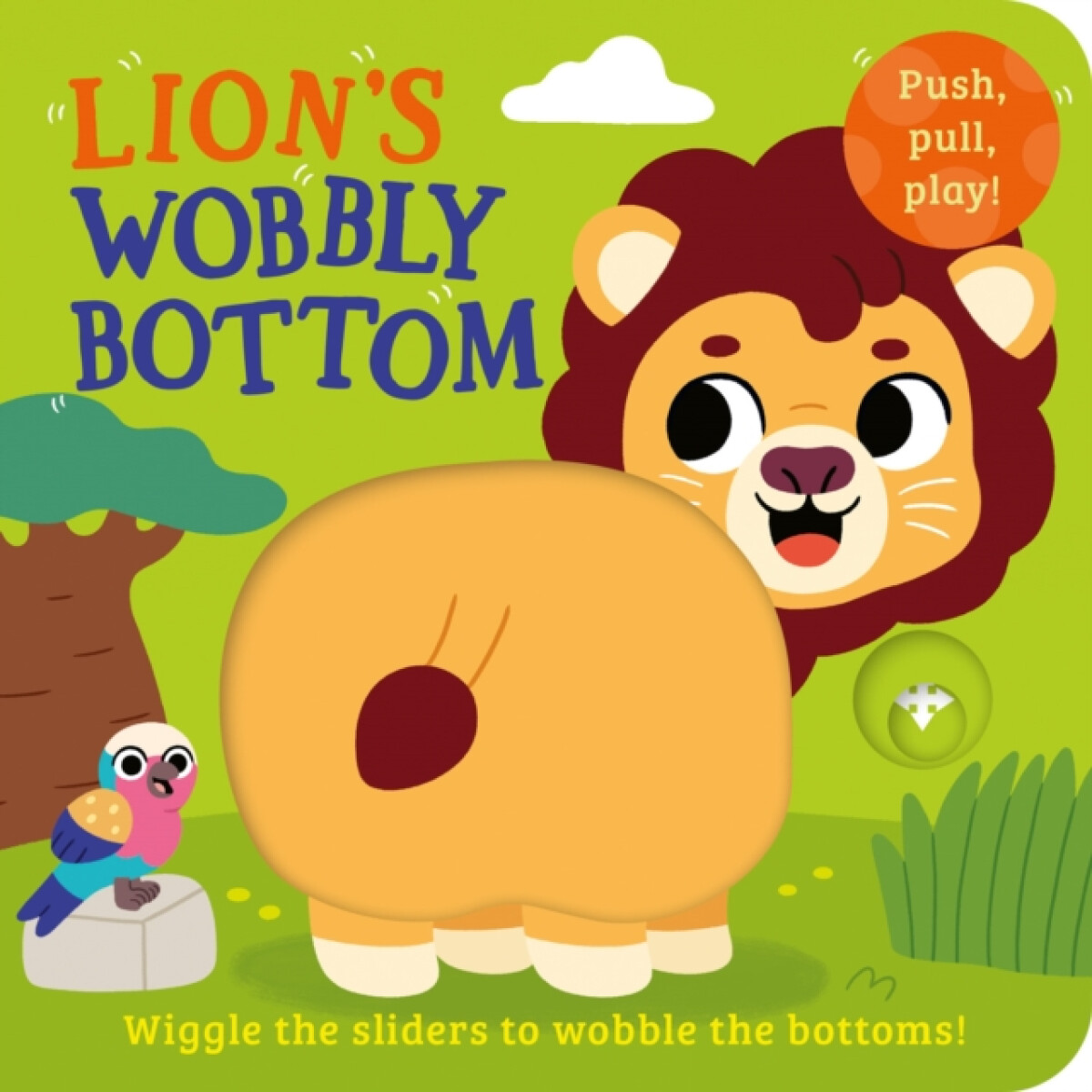 Kniha Lion''s Wobbly Bottom