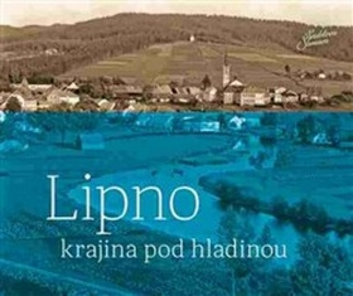 Kniha Lipno - krajina pod hladinou
