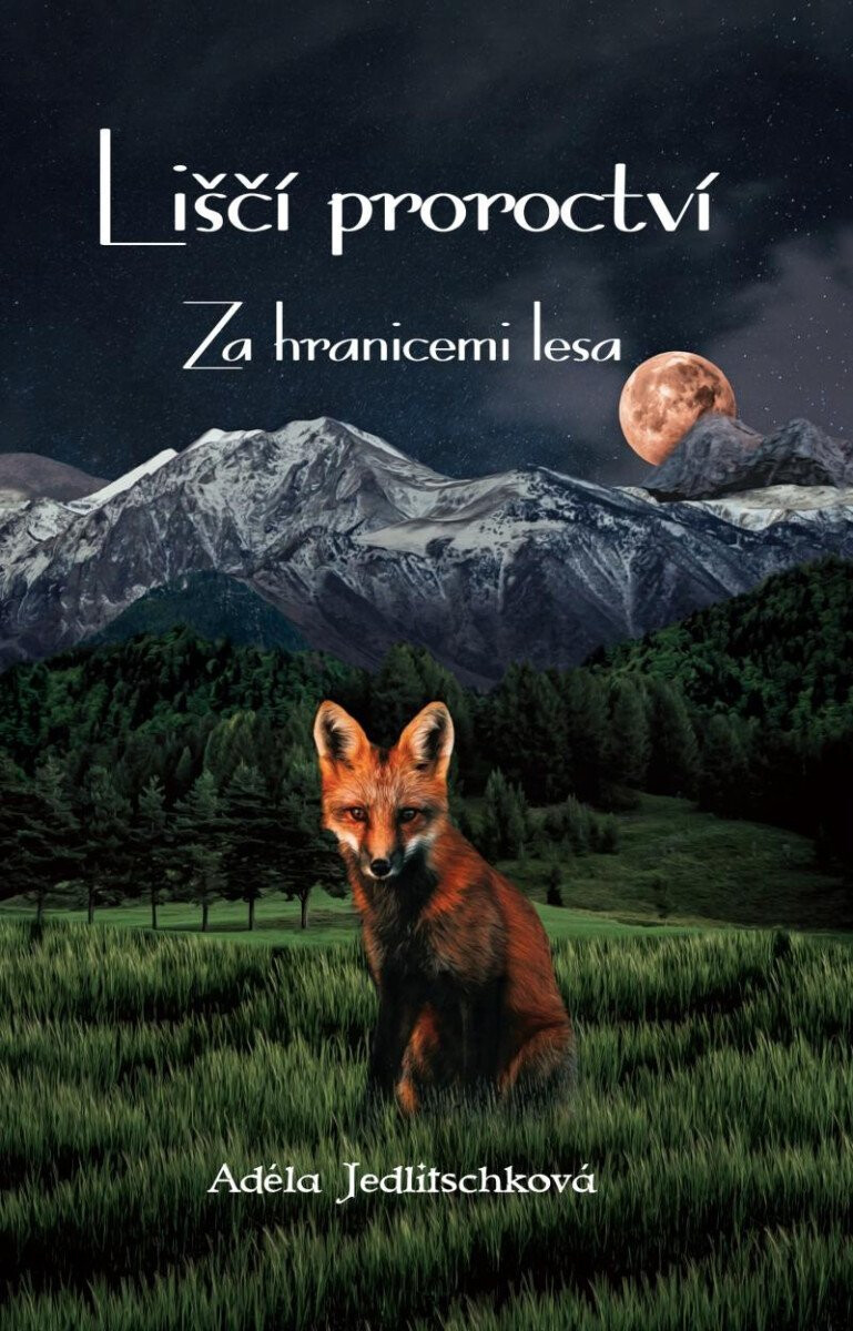 Kniha Liščí proroctví - Za hranicemi lesa
