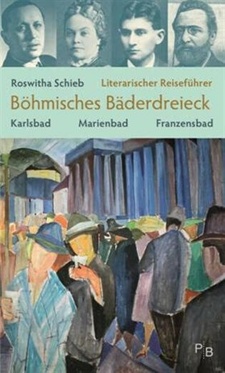 Kniha Literarischer Reiseführer Böhmisches Bäderdreieck