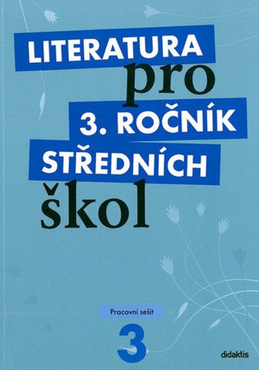 Kniha Literatura pro 3.ročník SŠ - pracovní sešit