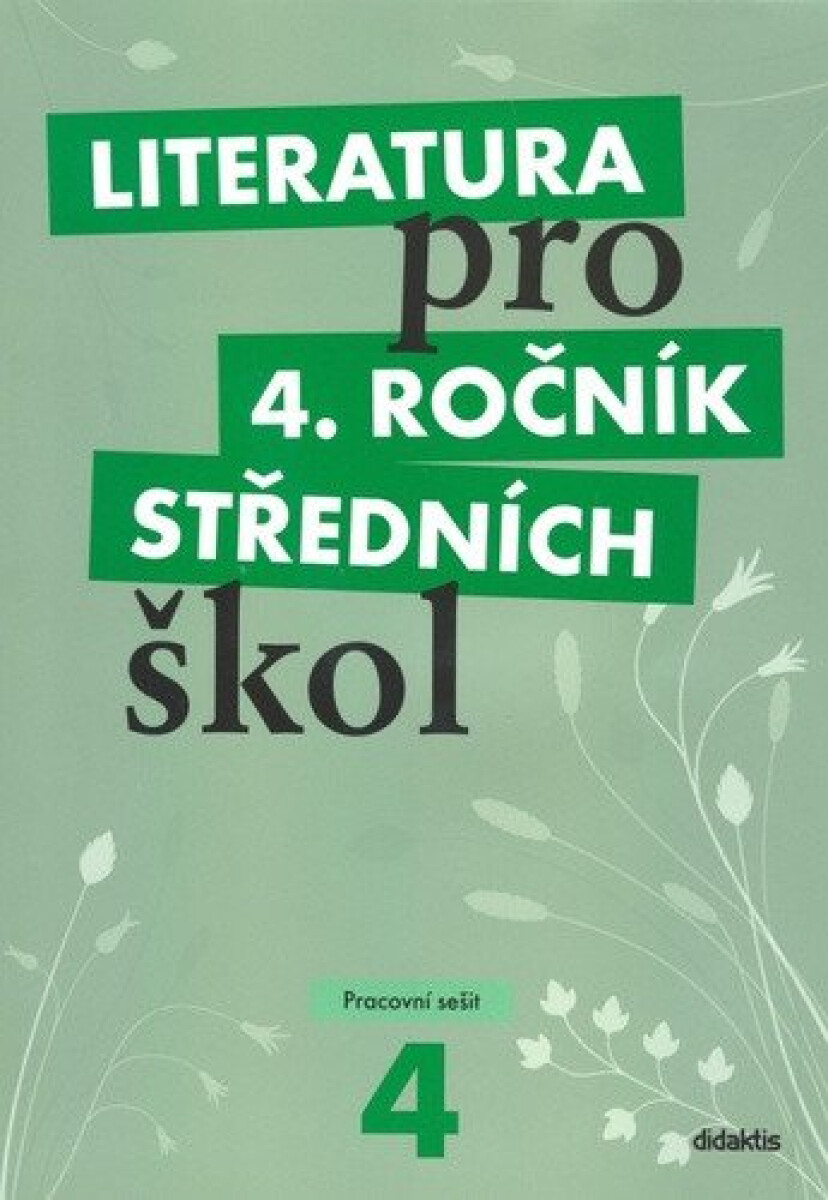 Kniha Literatura pro 4. ročník SŠ - pracovní sešit