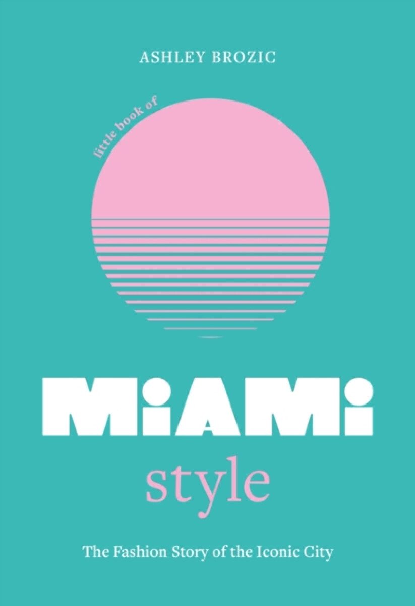 Kniha Little Book of Miami Style
