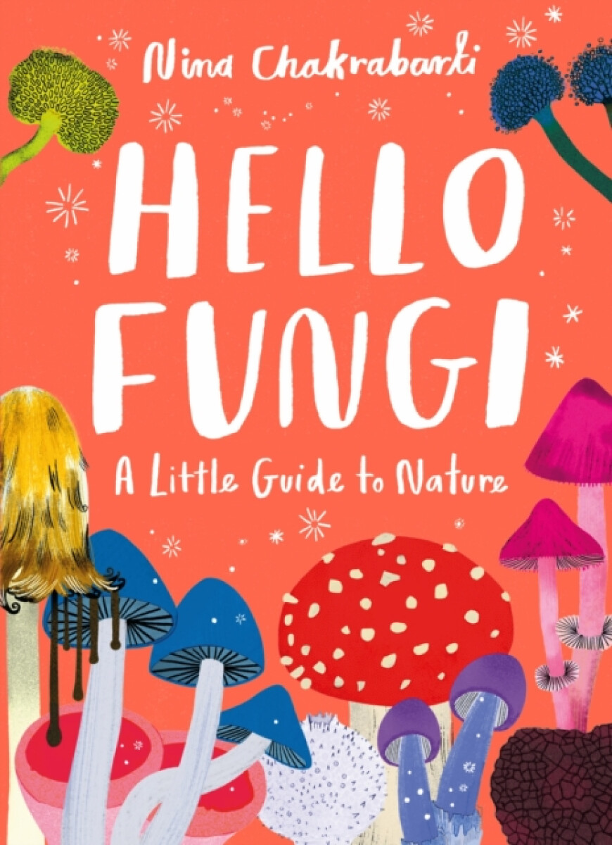 Kniha Little Guides to Nature: Hello Fungi