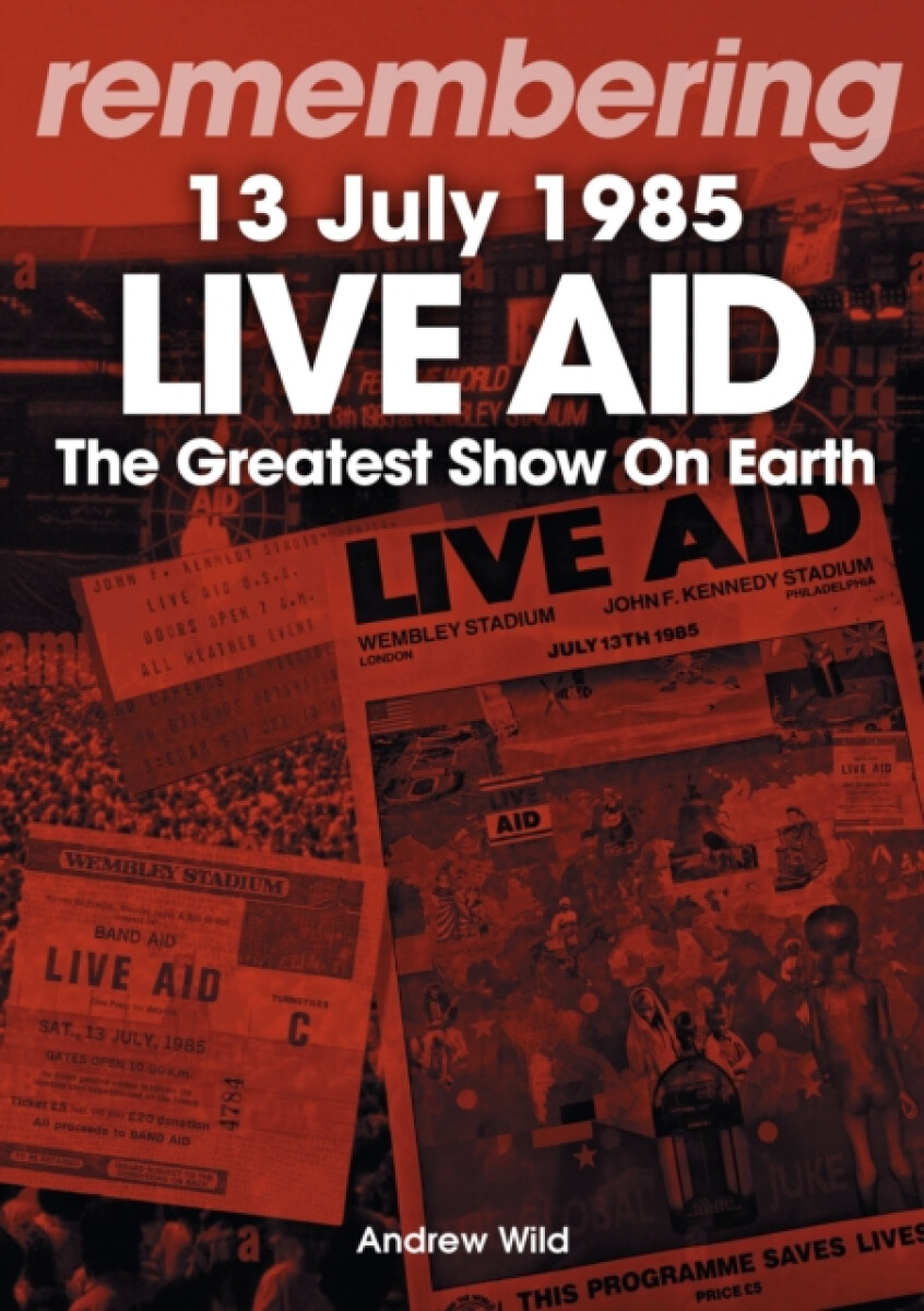 Kniha Live Aid - The Greatest Show On Earth