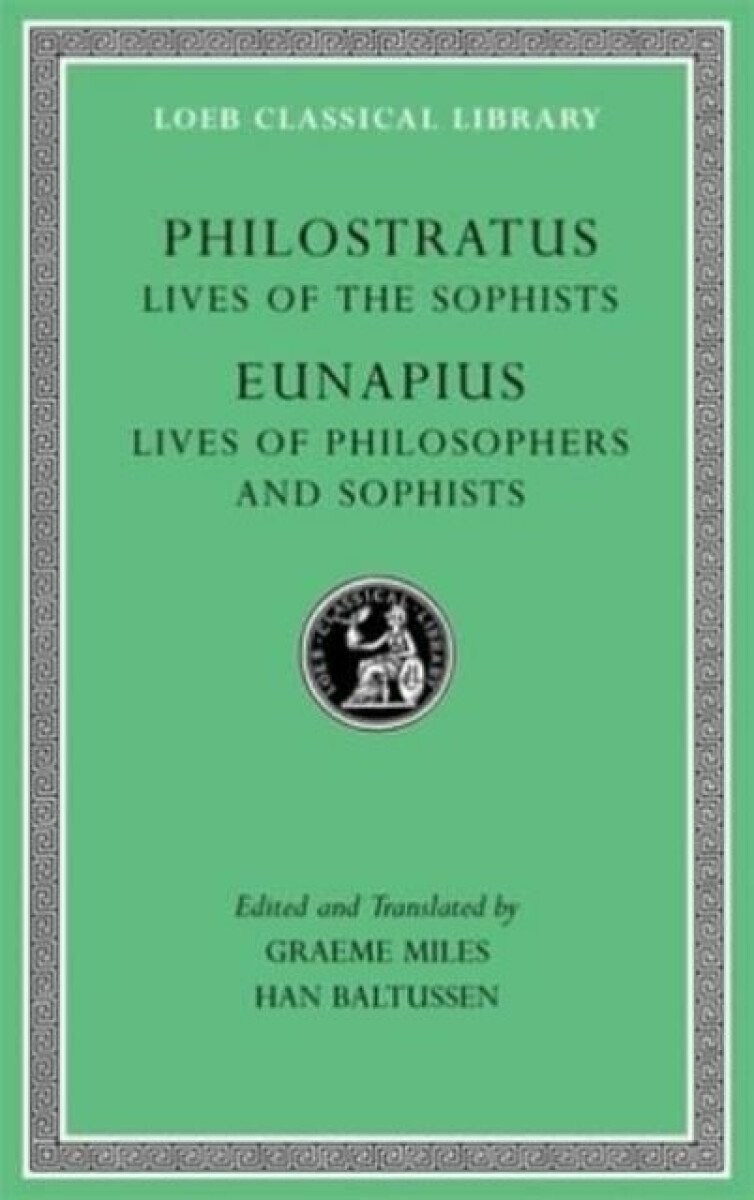 Kniha Lives of the Sophists. Lives of Philosophers and Sophists