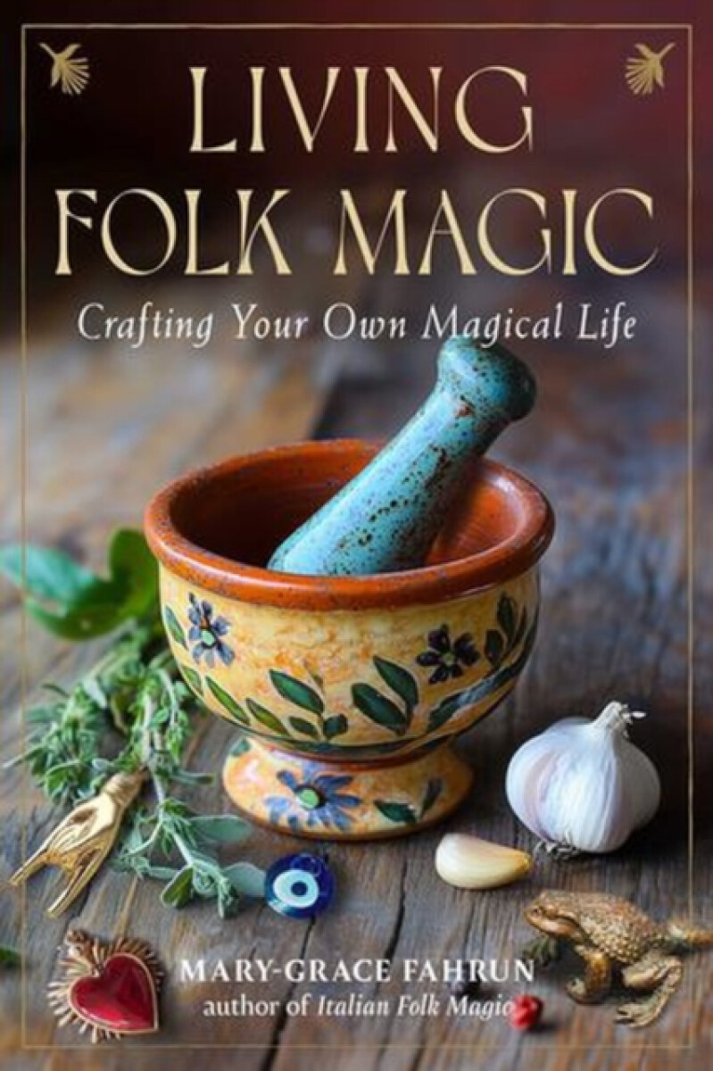 Red Wheel/Weiser Living Folk Magic - Fahrun, Mary-Grace