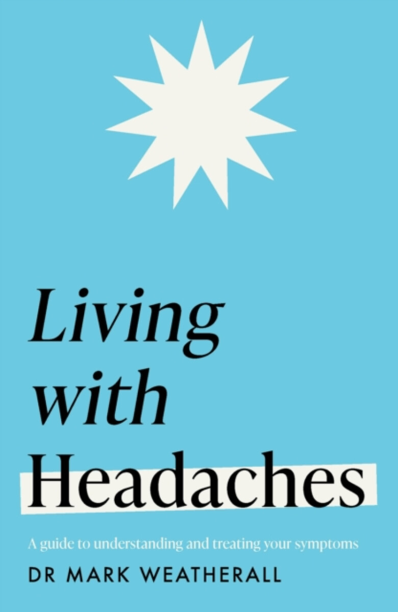 Kniha Living with Headaches (Headline Health series)