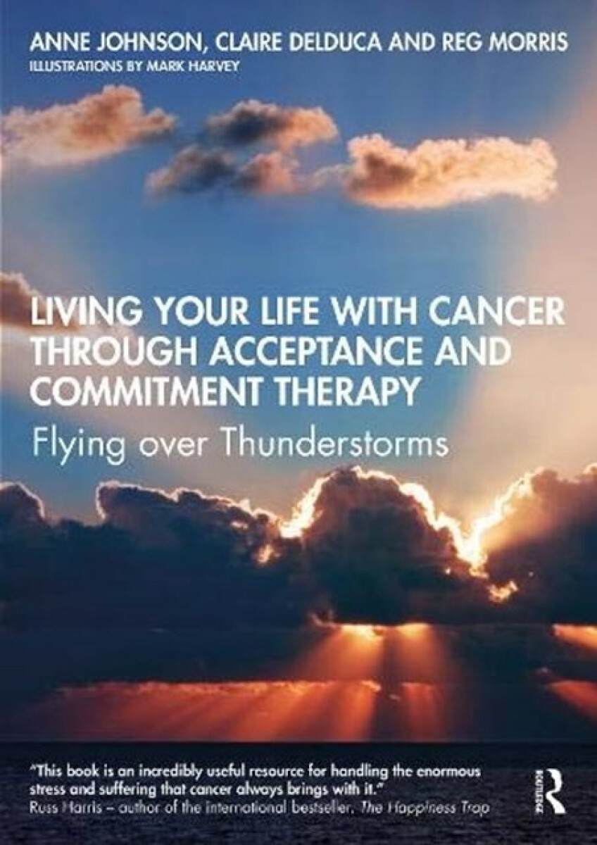Kniha Living Your Life with Cancer through Acceptance and Commitment Therapy