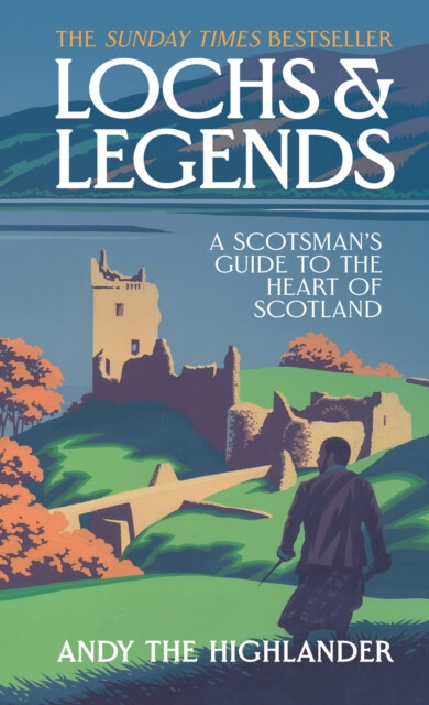 Lochs and Legends - Andy the Highlander