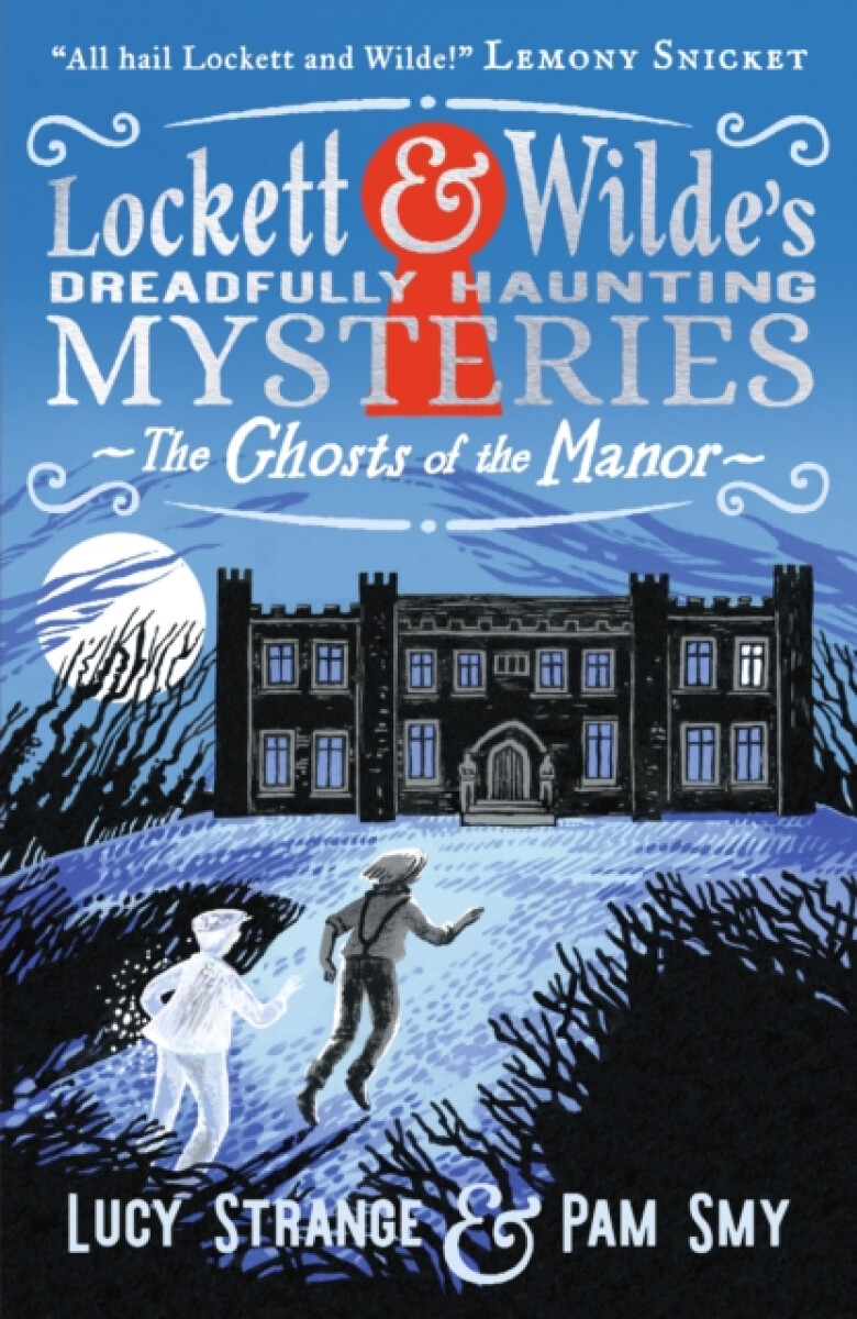 Kniha Lockett & Wilde: The Ghosts of the Manor