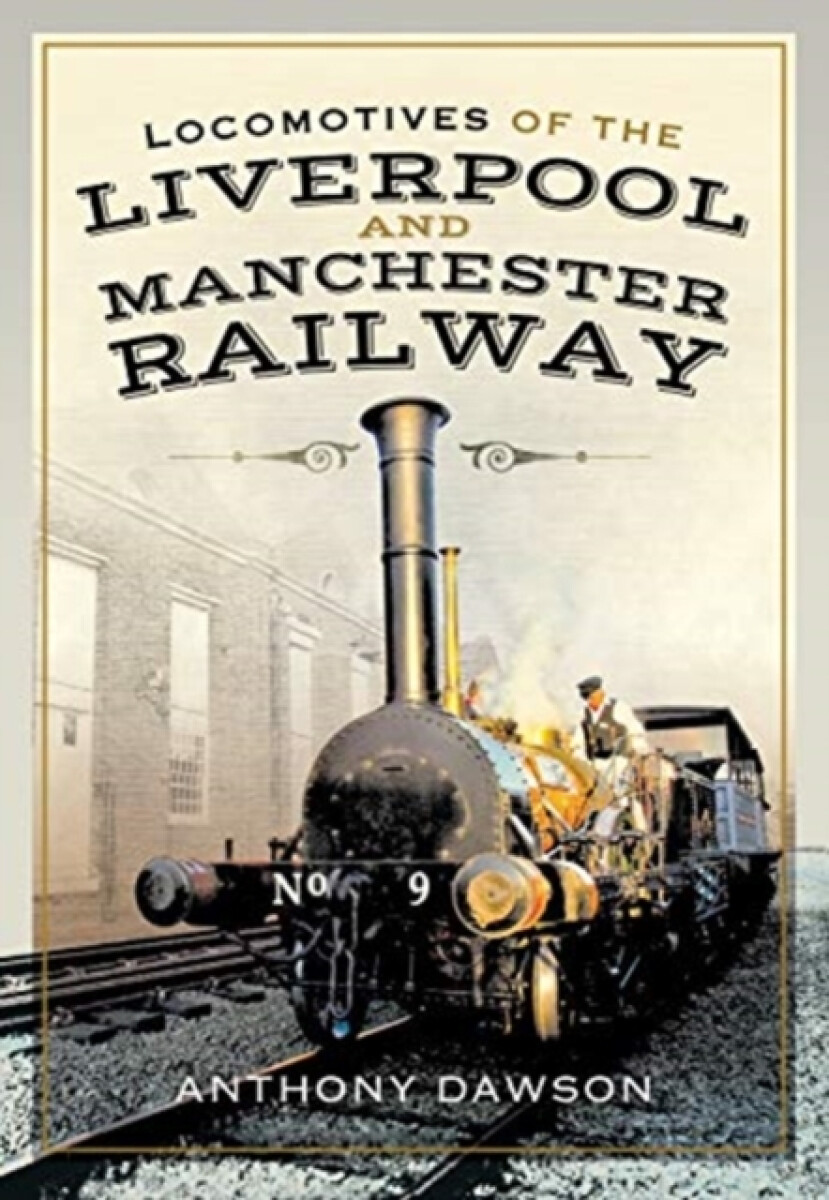 Kniha Locomotives of the Liverpool and Manchester Railway