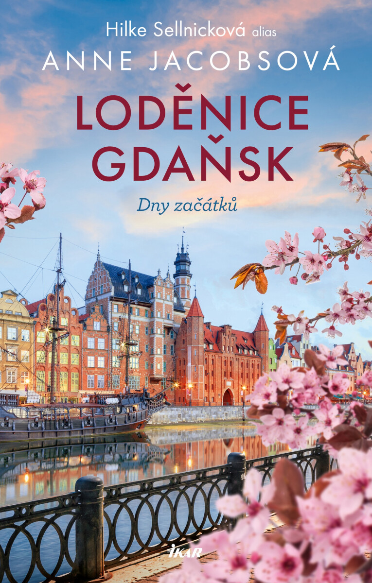 Levně LODĚNICE GDAŇSK: Dny začátků - Anne Jacobsová