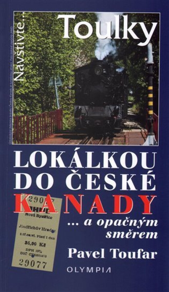 Kniha Lokálkou do České Kanady...a opačným směrem