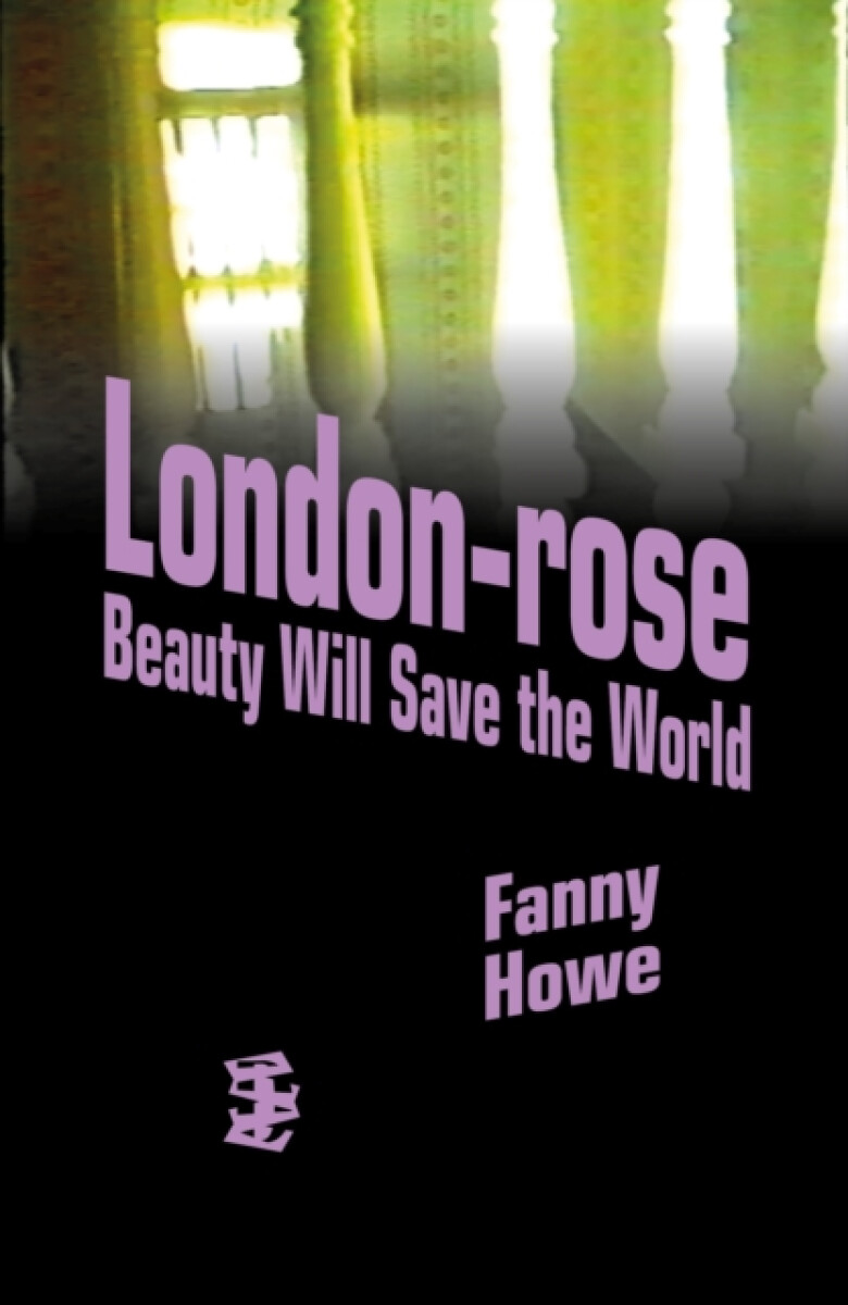 Kniha London-Rose - Beauty Will Save the World