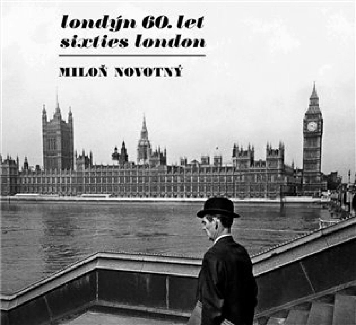 Kniha Londýn 60. let / Sixties London (ČJ, AJ)