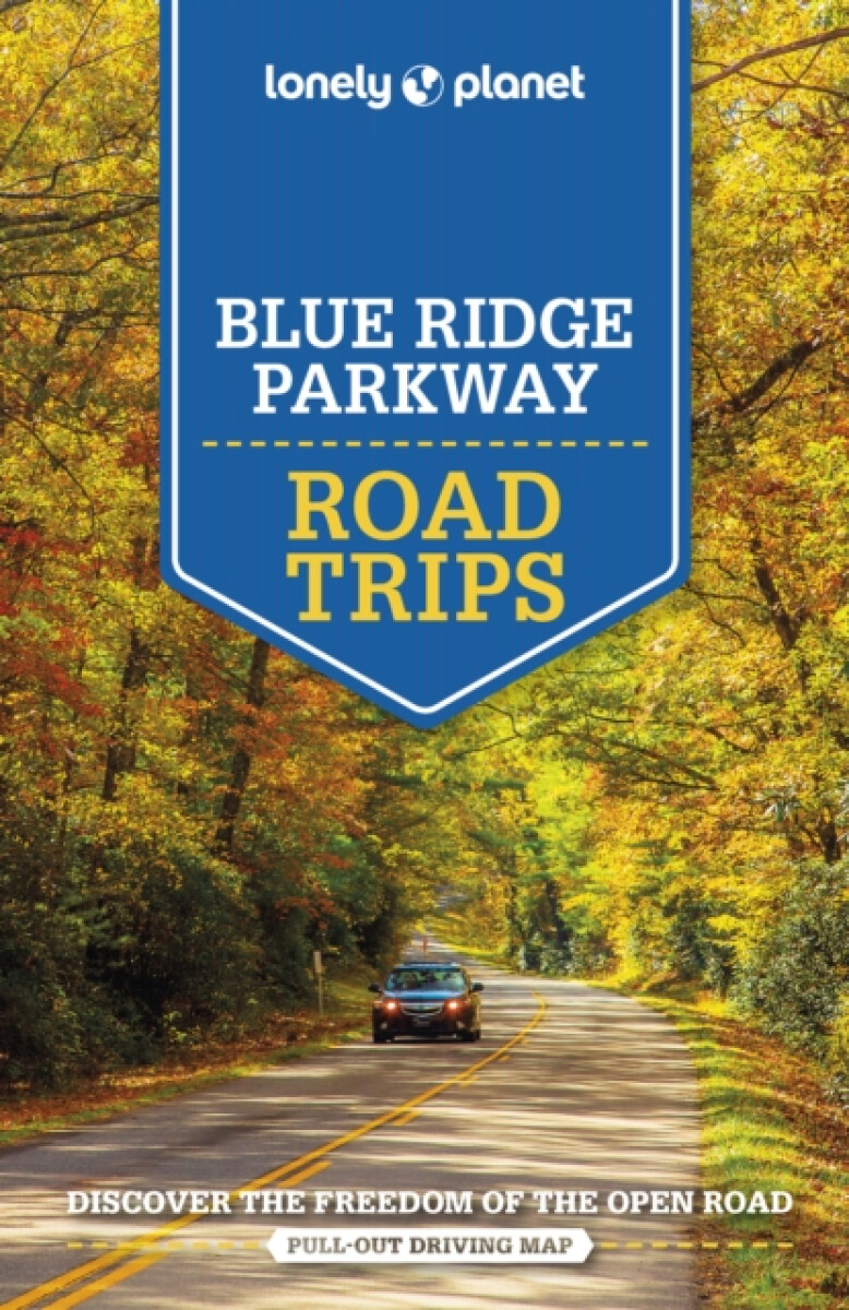 Kniha Lonely Planet Blue Ridge Parkway Road Trips
