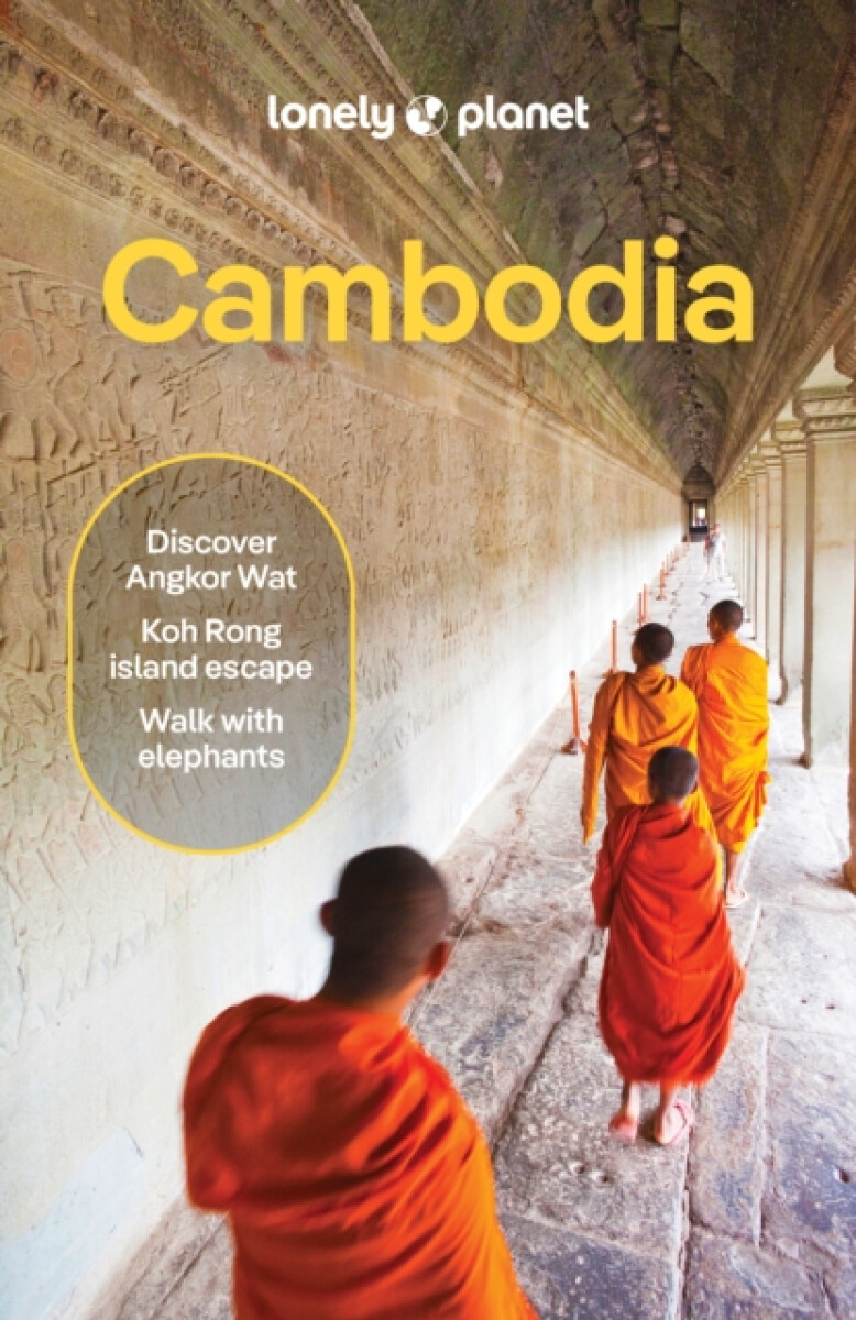 Lonely Planet Cambodia - Ray Nick, Lonely Planet, Daniel Robinson, Matt Blomberg