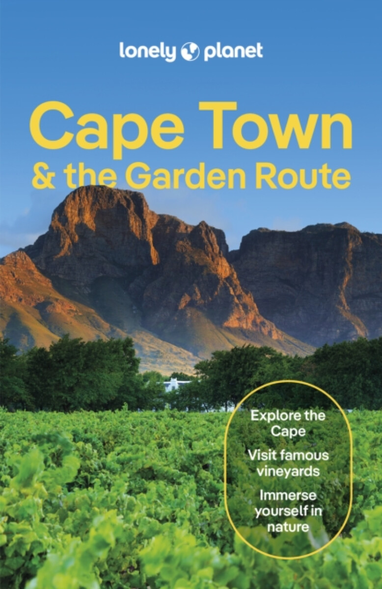 Lonely Planet Cape Town & the Garden Route – Mary Fitzpatrick, Michael Grosberg, Lonely Planet, Neema Githere, Mwende Mutuli Musau