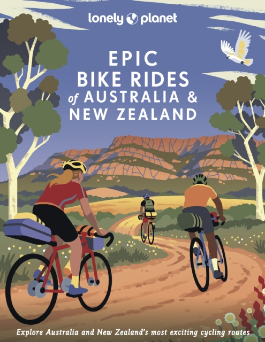 Kniha Lonely Planet Epic Bike Rides of Australia and New Zealand