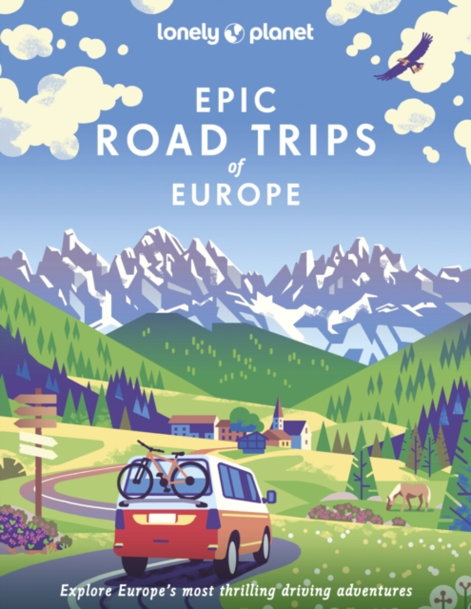 Kniha Lonely Planet Epic Road Trips of Europe