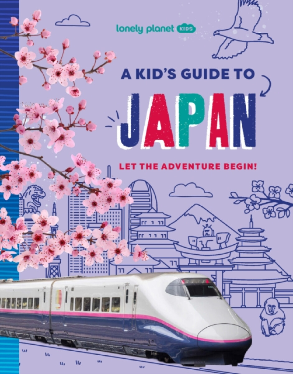Kniha Lonely Planet Kids A Kid''s Guide to Japan