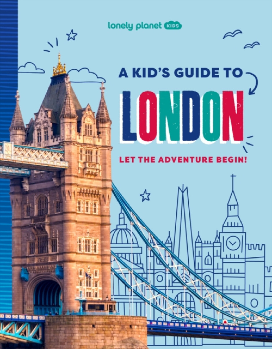 Kniha Lonely Planet Kids A Kid's Guide to London