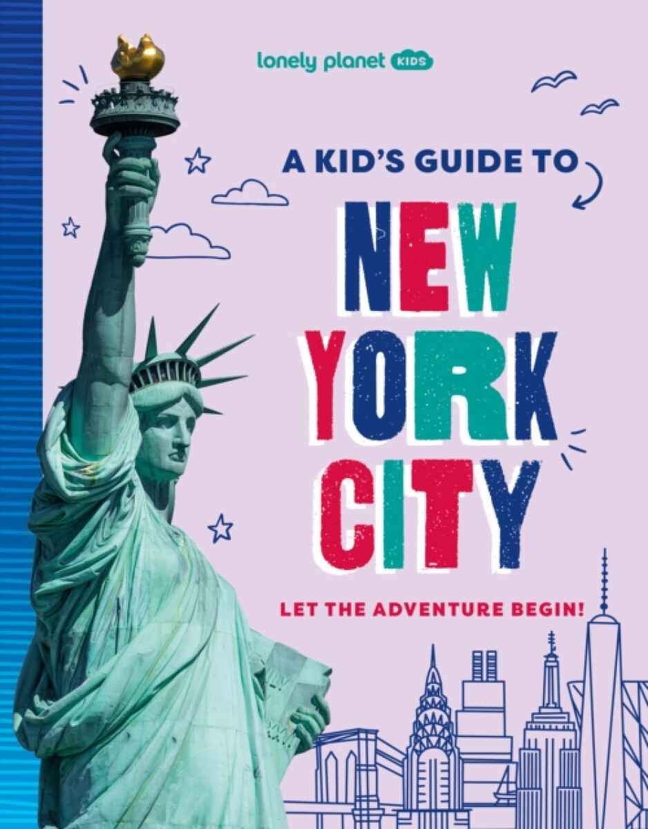 Levně Lonely Planet Kids A Kid's Guide to New York City - Lonely Planet Kids, Alexa Ward