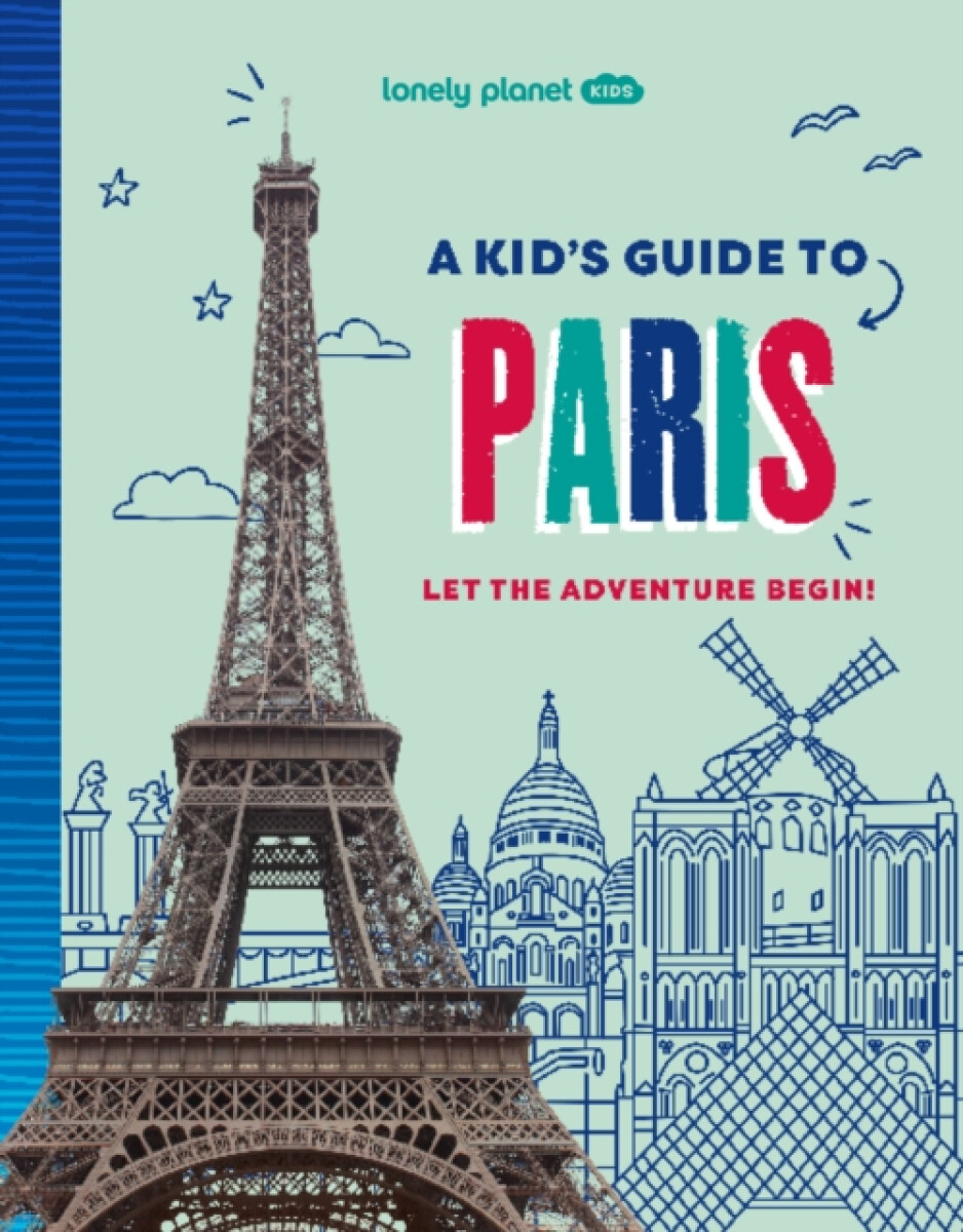 Levně Lonely Planet Kids A Kid's Guide to Paris - Lonely Planet Kids, Paige Towler