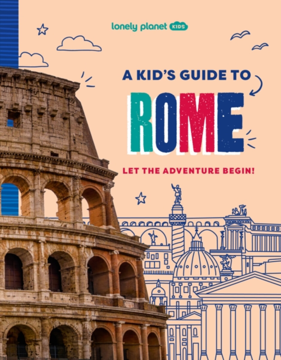 Kniha Lonely Planet Kids A Kid's Guide to Rome