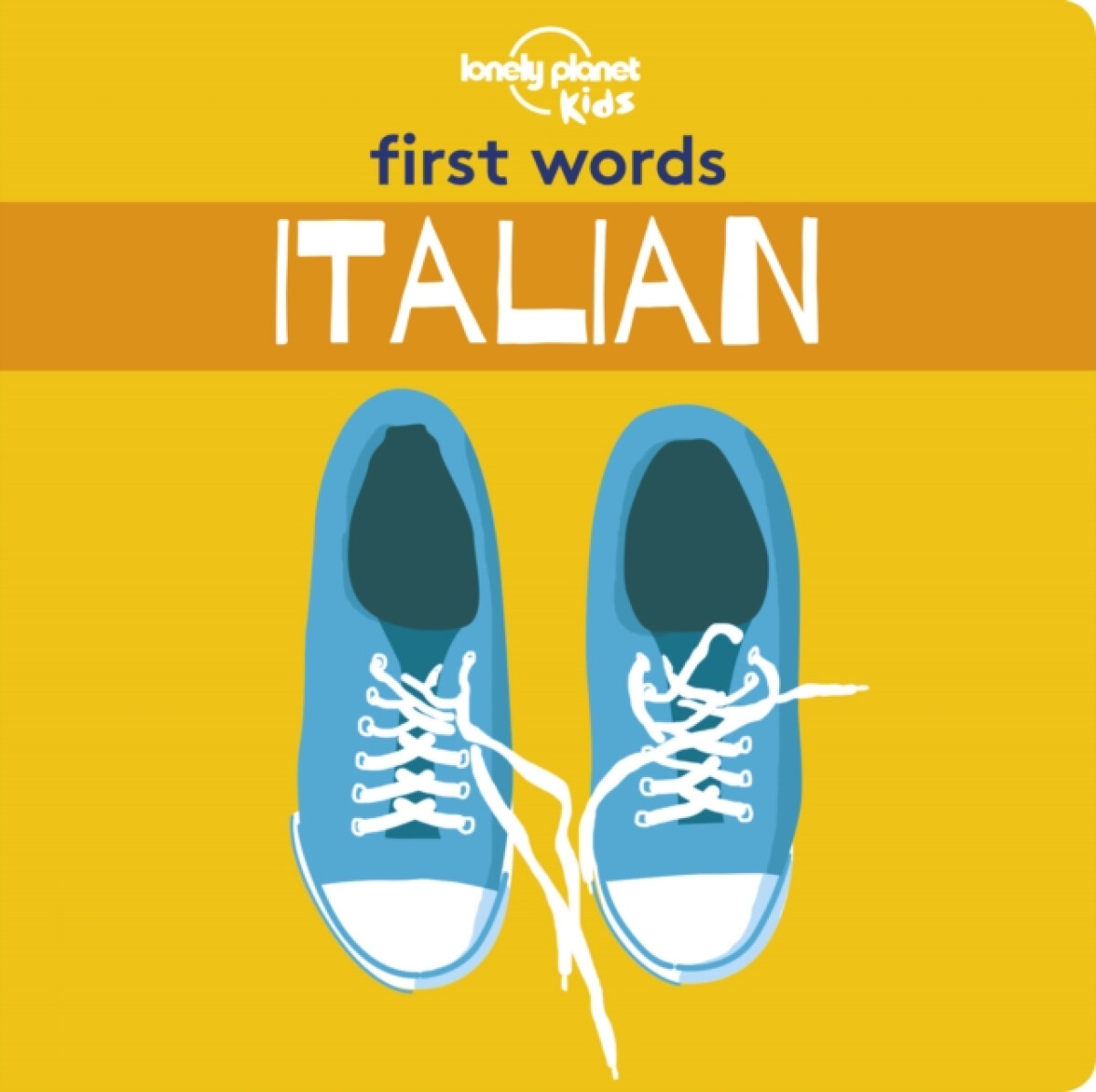 Kniha Lonely Planet Kids First Words - Italian
