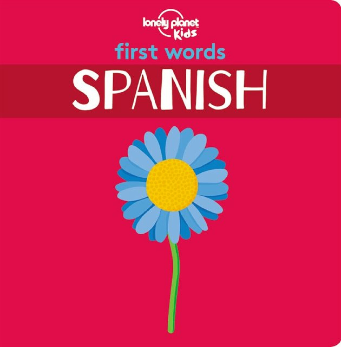 Lonely Planet Kids First Words - Spanish koupíte na Knihydobrovsky.cz