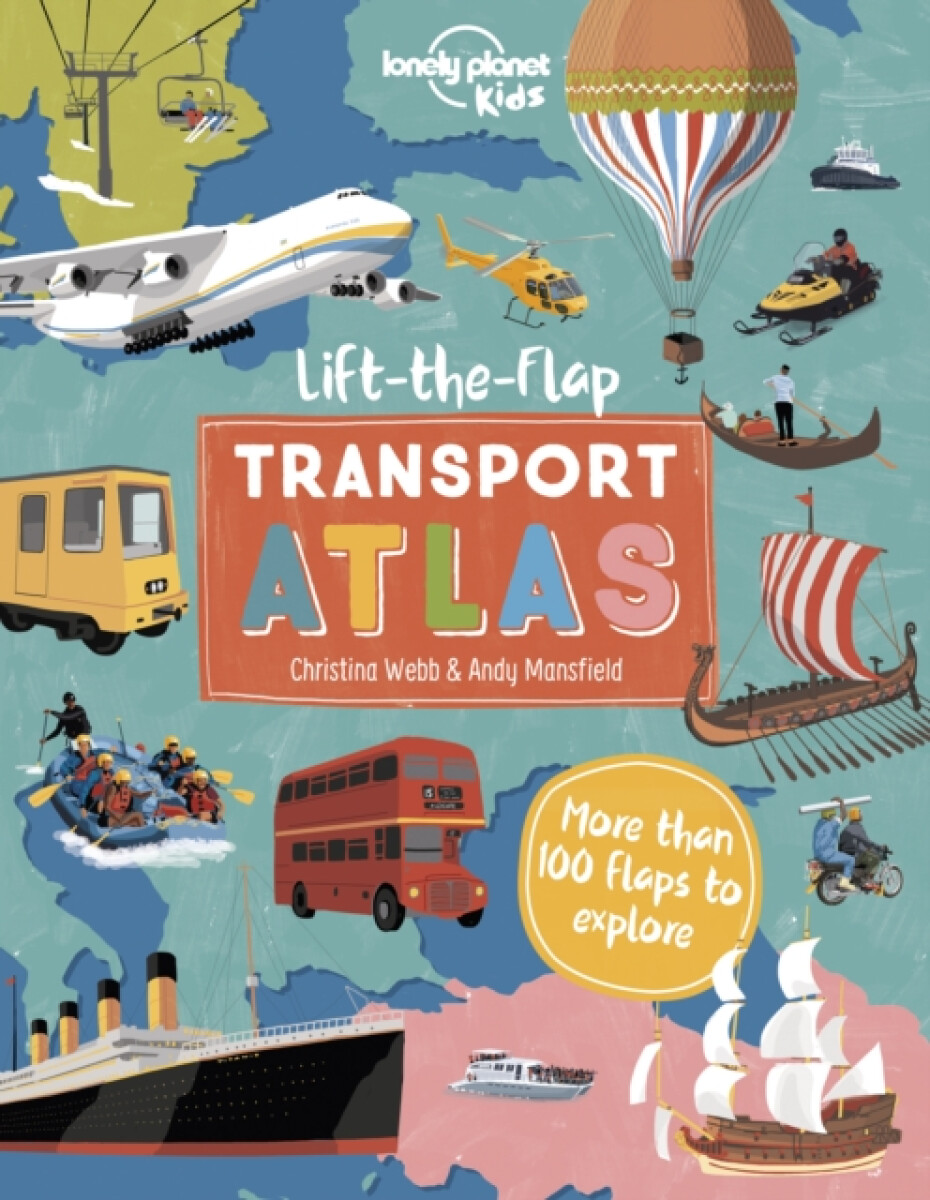 Kniha Lonely Planet Kids Lift the Flap Transport Atlas