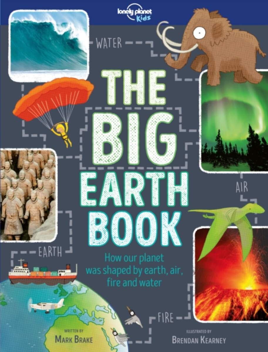 Levně Lonely Planet Kids The Big Earth Book - Mark Brake, Lonely Planet Kids