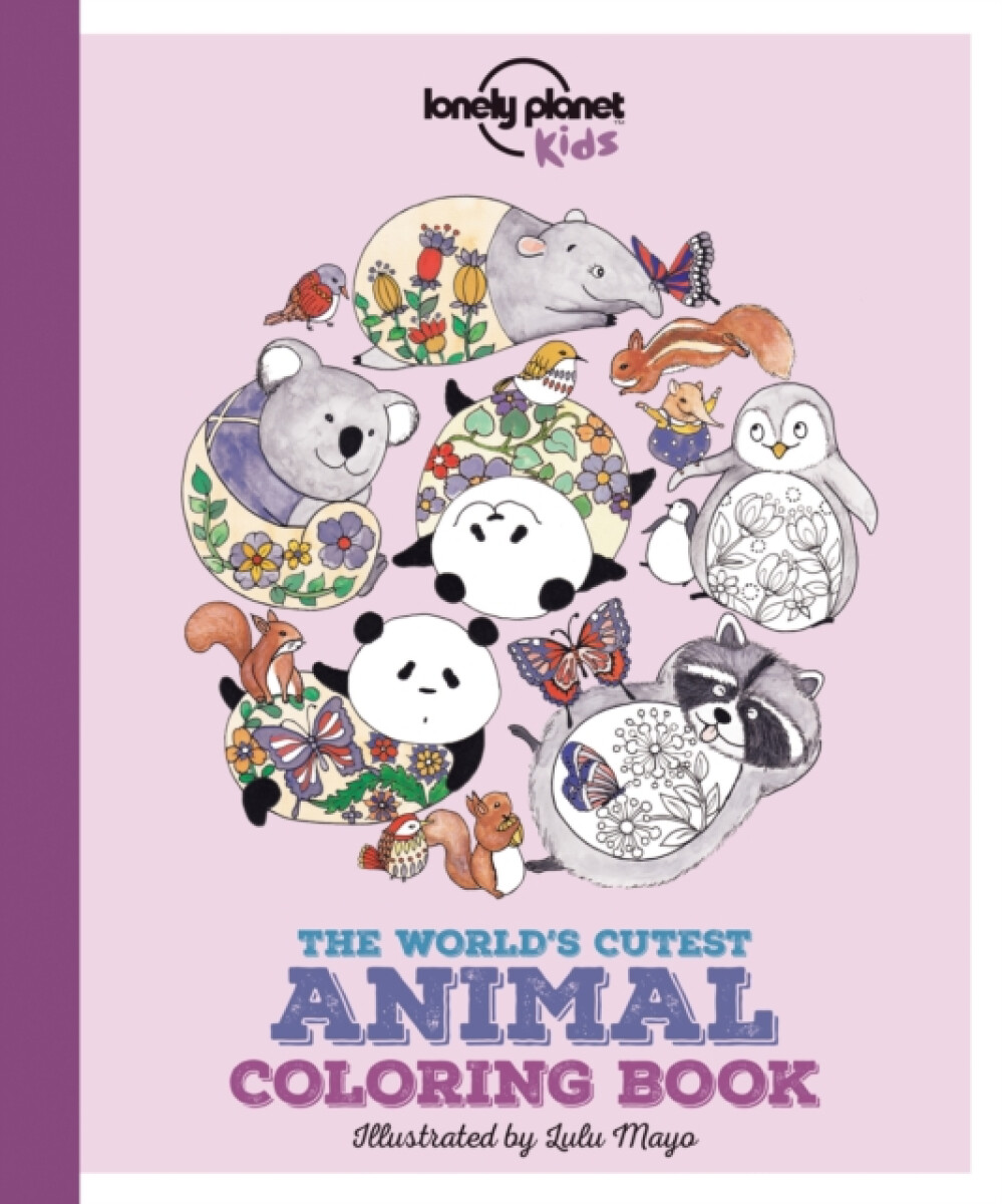 Levně Lonely Planet Kids The World's Cutest Animal Colouring Book - Lonely Planet Kids, Jen Feroze