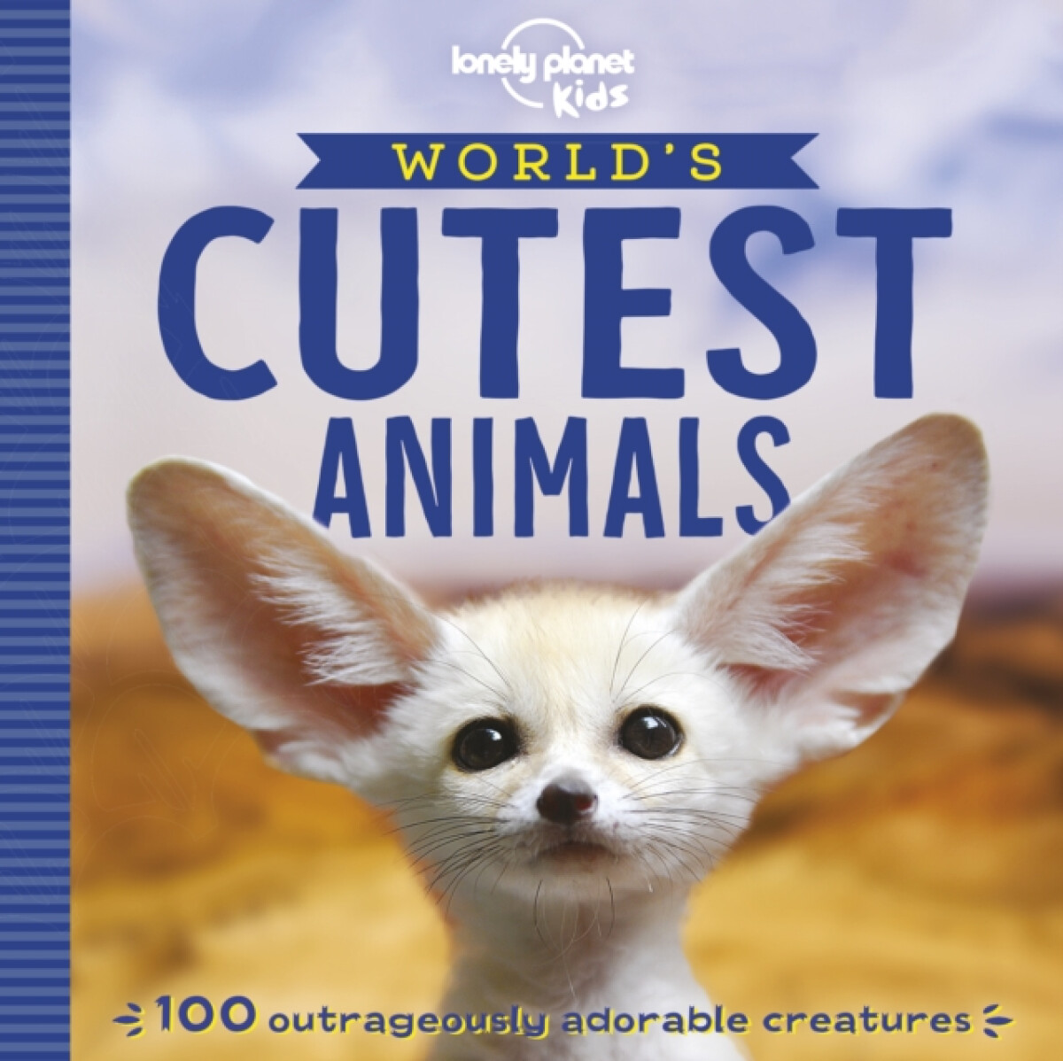 Kniha Lonely Planet Kids World's Cutest Animals