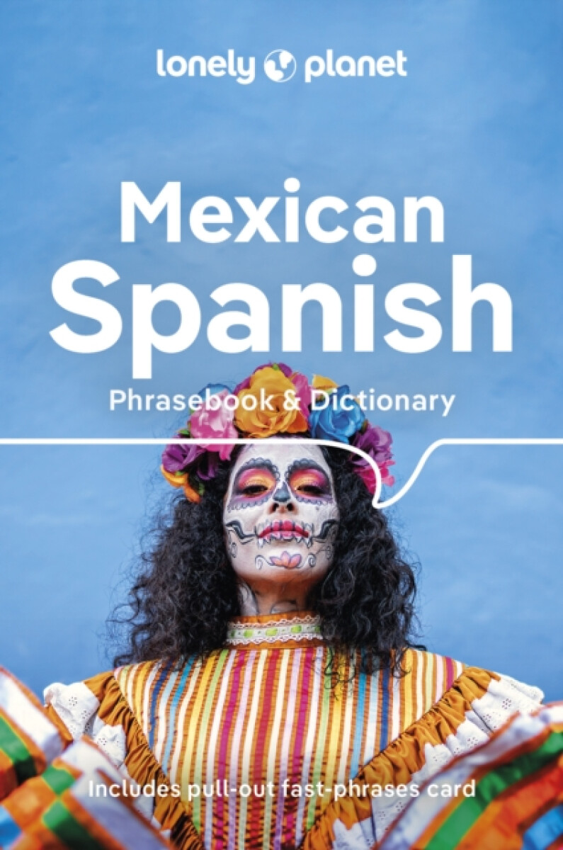 Kniha Lonely Planet Mexican Spanish Phrasebook a Dictionary