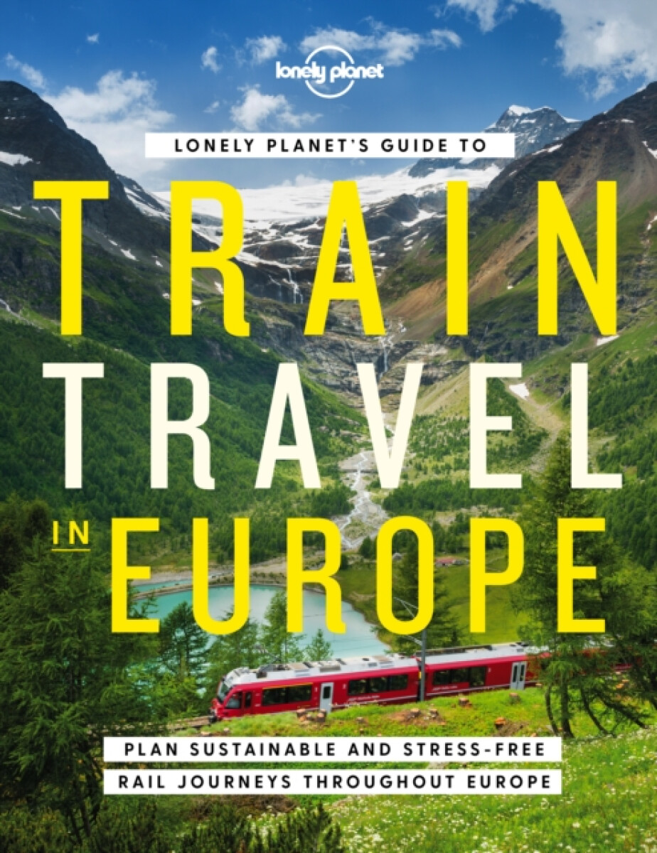 Kniha Lonely Planets Guide to Train Travel in Europe