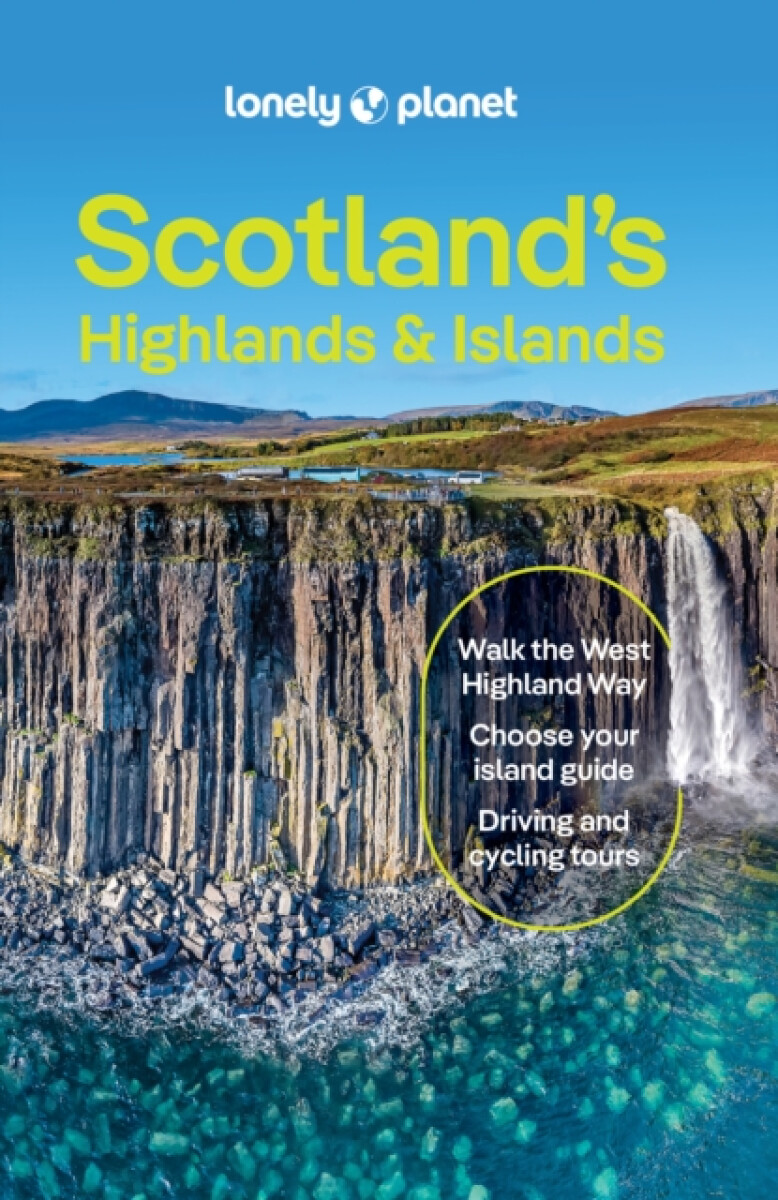 Levně Lonely Planet Scotland's Highlands & Islands - Wilson Neil, Lonely Planet, Kay Gillespie, Joseph Reaney