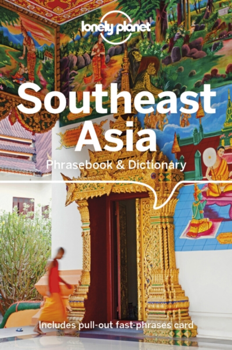 Levně Lonely Planet Southeast Asia Phrasebook & Dictionary - Ben Handicott, Lonely Planet, Roberts Jason, Bruce Evans, San San Hnin Tun, Natrudy Saykao