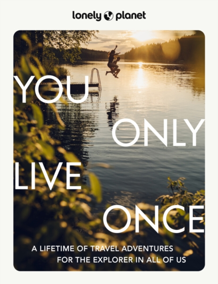 Kniha Lonely Planet You Only Live Once