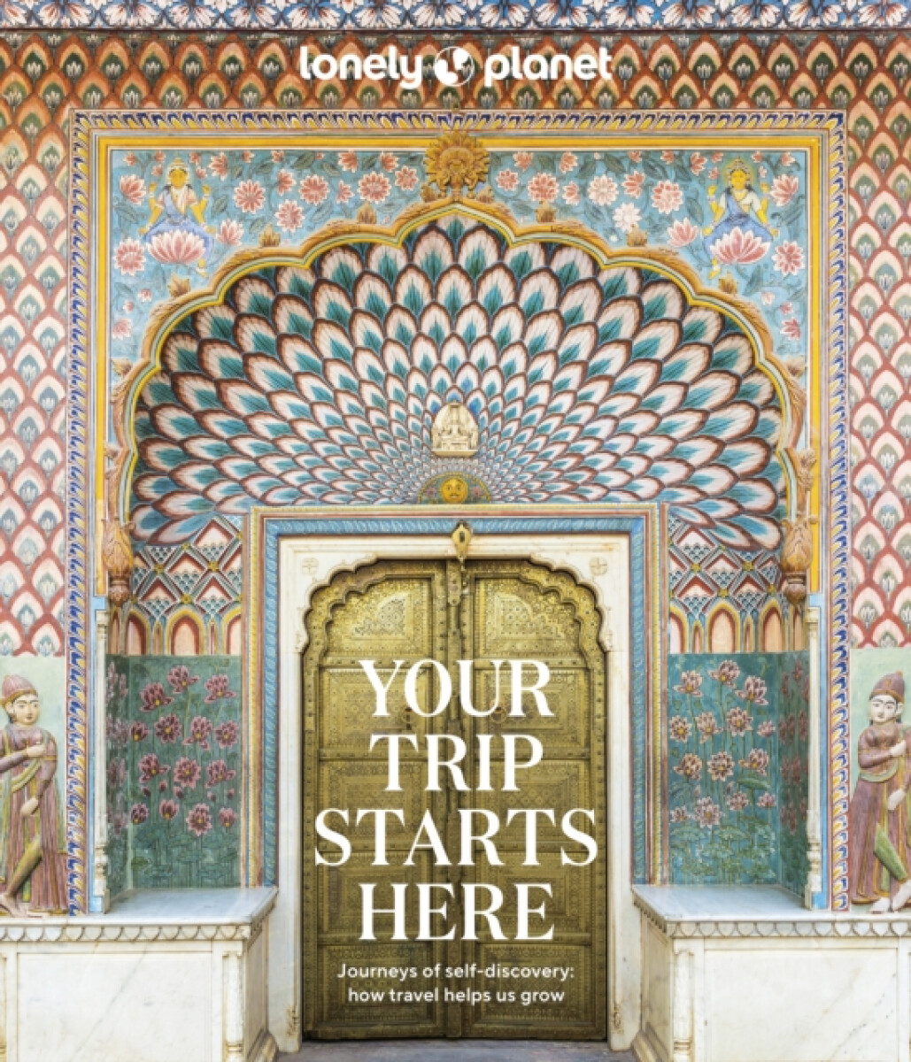 Kniha Lonely Planet Your Trip Starts Here
