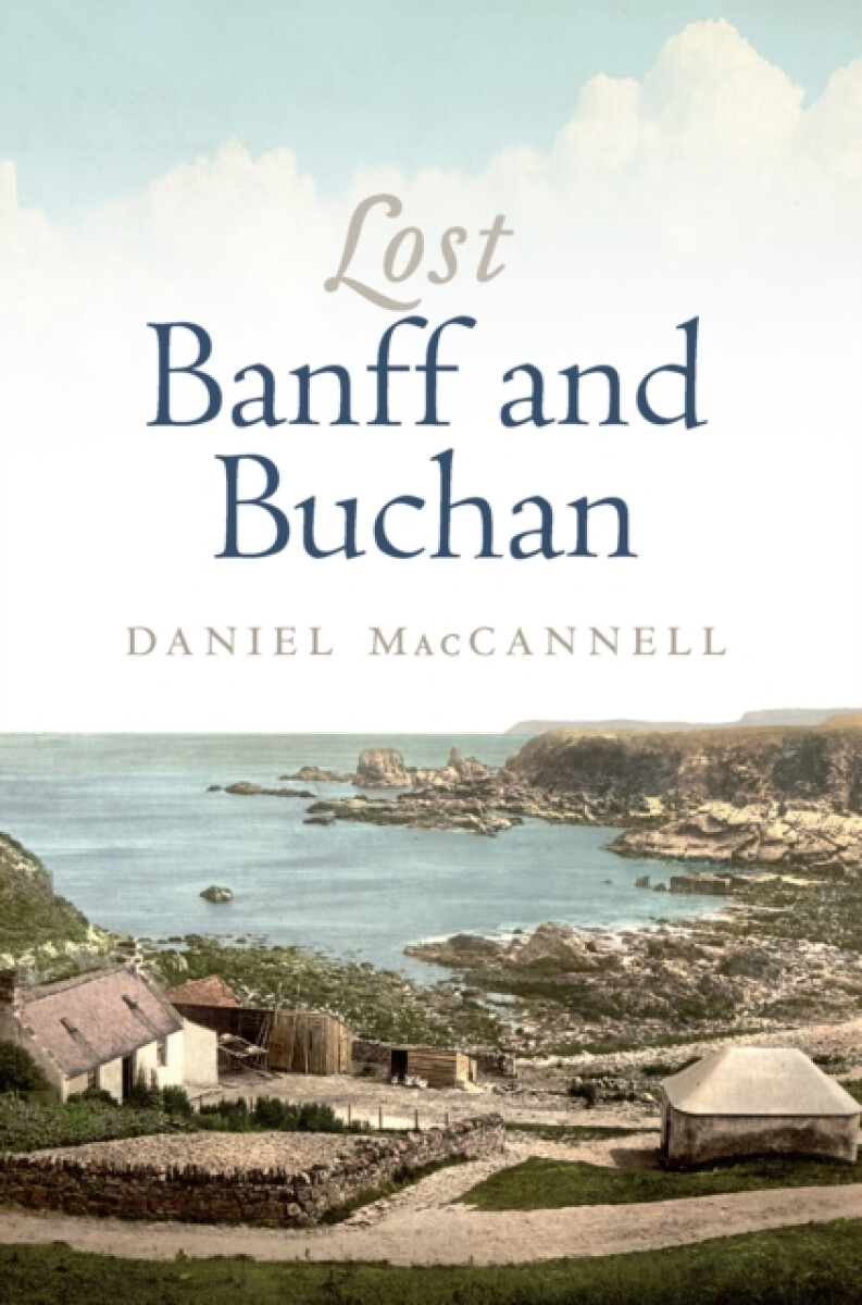 Kniha Lost Banff and Buchan