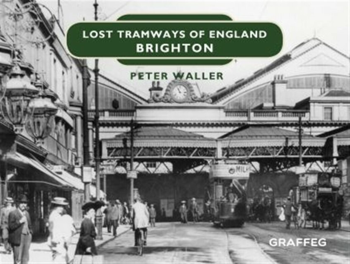 Kniha Lost Tramways of England: Brighton