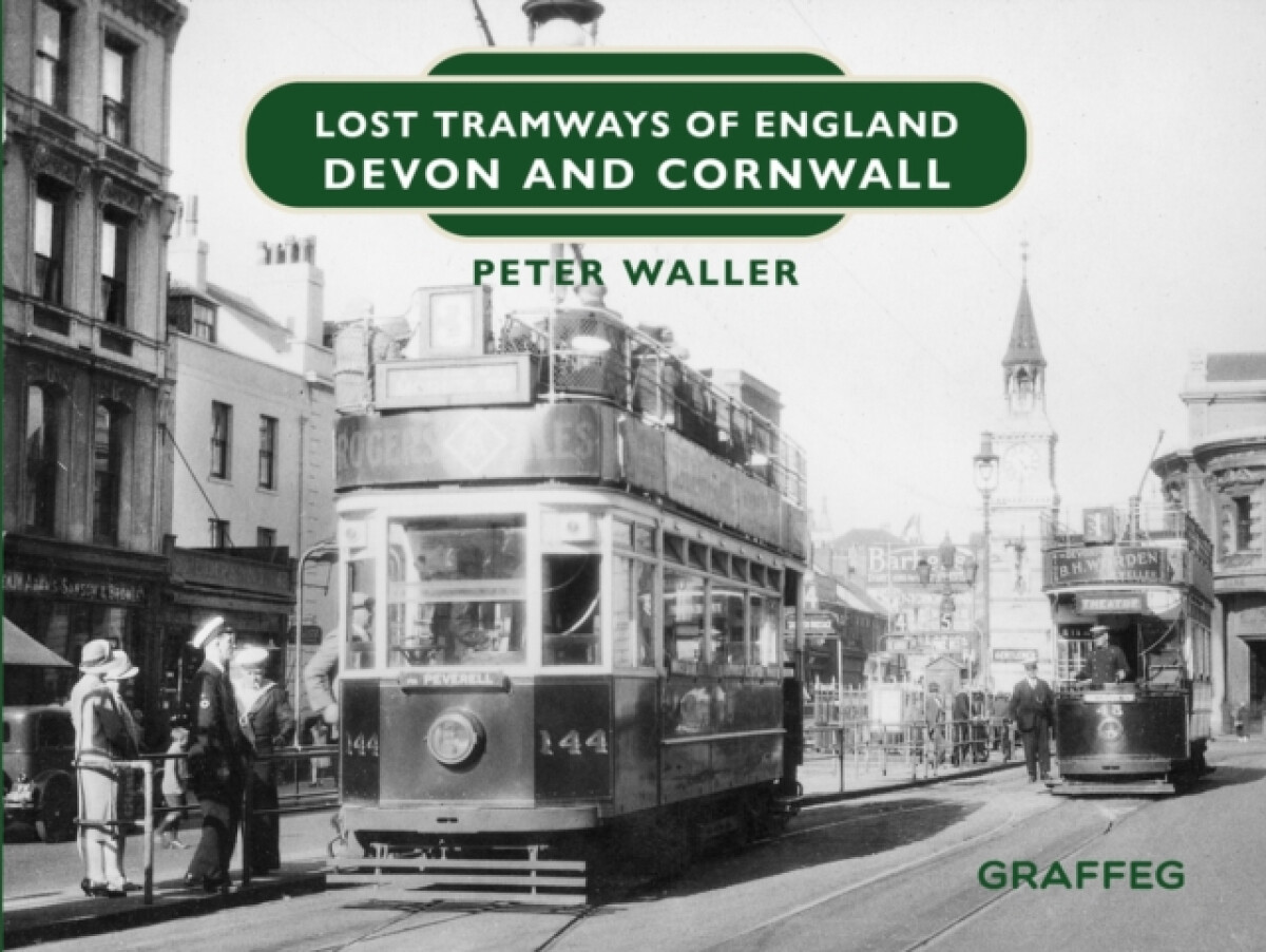 Kniha Lost Tramways of England: Devon and Cornwall