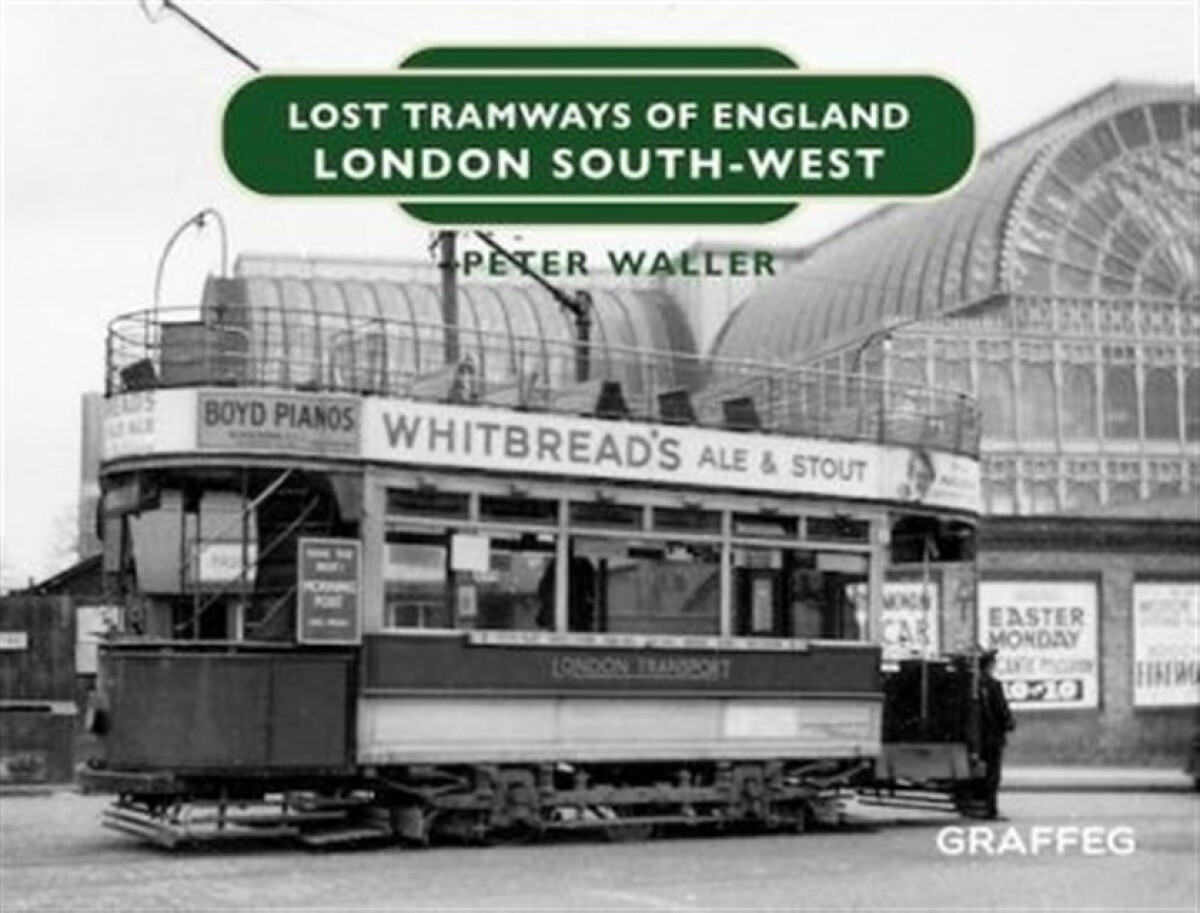 Kniha Lost Tramways of England: London South West