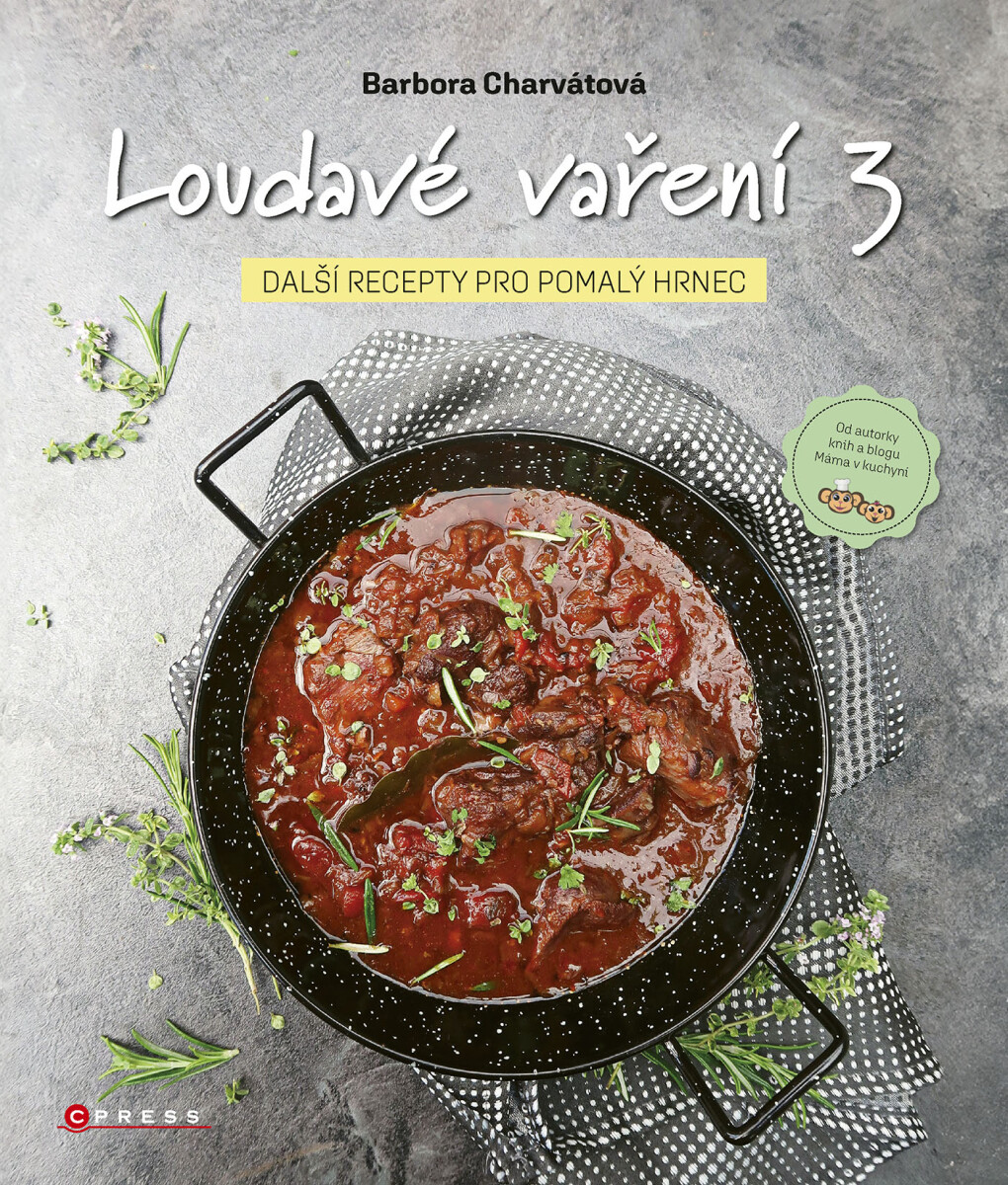 Loudavé vaření 3: Další recepty pro pomalý hrnec  - Barbora Charvátová